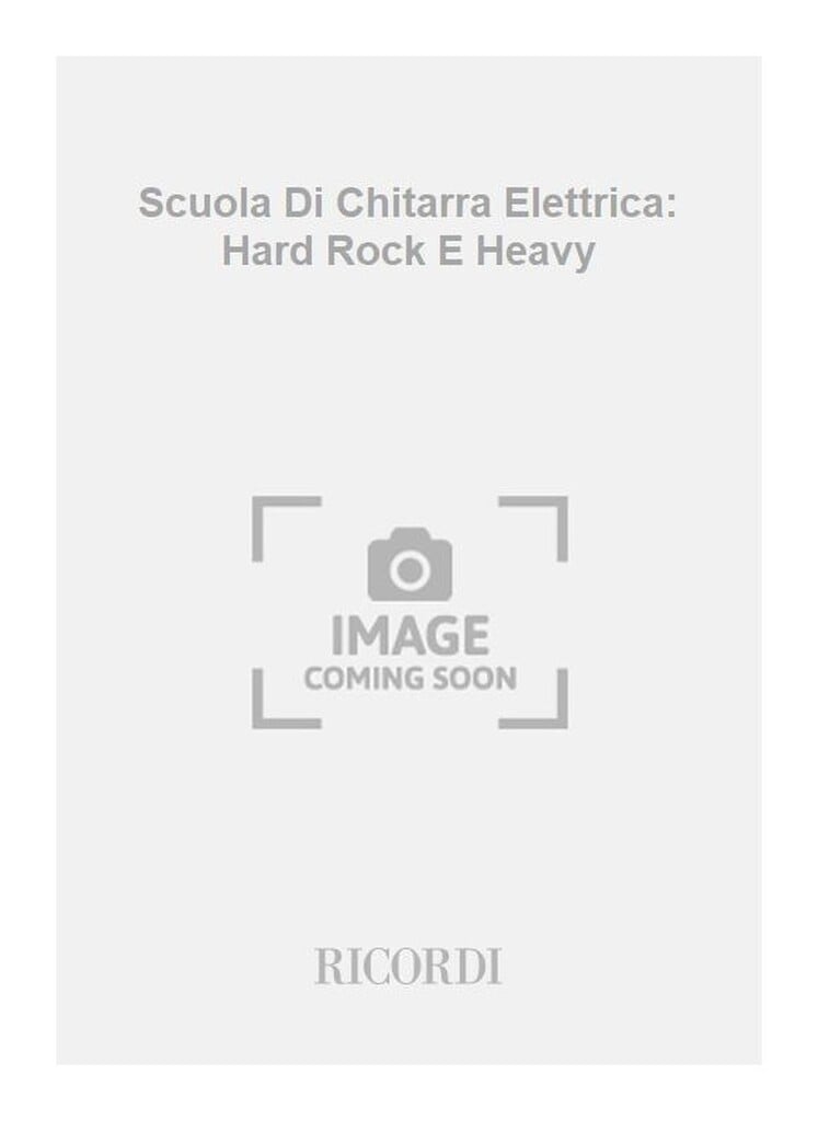 Scuola Di Chitarra Elettrica: Hard Rock E Heavy